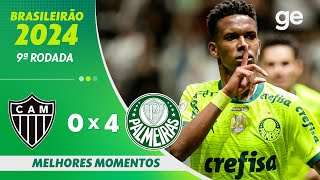 ATLÉTICOMG 0 X 4 PALMEIRAS  MELHORES MOMENTOS  9ª RODADA BRASILEIRÃO 2024  geglobo [upl. by Melamie]