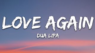 Dua Lipa  Love Again Lyrics [upl. by Scheck]