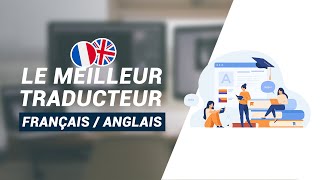 LE MEILLEUR TRADUCTEUR Français  Anglais AUTOMATIQUE [upl. by Christophe]