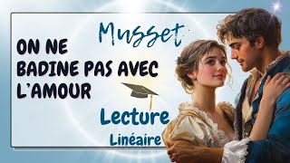 MUSSET  LECTURE linéaire acte II scène 5 Type BAC 2025 [upl. by Lebisor]