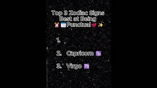 Top 3 Zodiac Signs Best at Being Punctual ⏰✨ [upl. by Ahsanat]