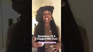 Symptoms of Clogged Milk Ducts [upl. by Notsle]