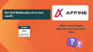 Affine Technologies SQL Interview question  Find 2nd Wednesday of current month [upl. by Dew495]