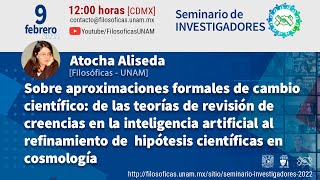 Seminario de Investigadores • Atocha Aliseda [upl. by Marquez158]