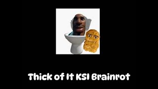 KSI  Thick Of It Brainrot Edition [upl. by Hcirdla]