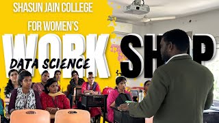 Shasun jain college for women  Data Science workshop [upl. by Latona]