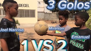 1 VS 2 Futebol Infantil de 3 Golos c Joel Narciso VS Mirelson amp Emanuel Angola football viral [upl. by Ahl]