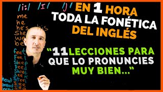 👉Toda la fonética del ingles en una hora  Habla como los nativos con estas 11 lecciones [upl. by Nomyt]