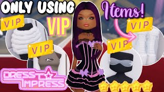 ONLY WEARING VIP ITEMS IN DRESS TO IMPRESS  Roblox Dress To Impress [upl. by Llenrad]