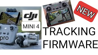 NEW Tracking Firmware v115 DJI MINI Pro 4 [upl. by Stclair]