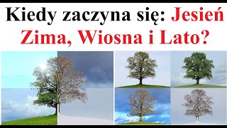 Kiedy zaczyna się Jesień Zima Wiosna i Lato  Pory Roku [upl. by Imeka792]