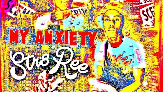 Str8Ree  My Anxiety Visualizer Official Audio [upl. by Ingra]