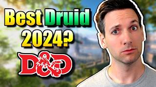 Whats the Best DRUID in DampD 2024 [upl. by Neelrad414]