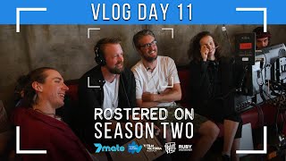 Rostered On  Season 2 Behind the Scenes  Day 11 VLOG [upl. by Yrneh]