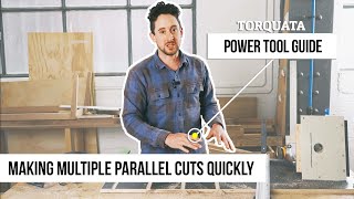 Torquata Power Tool Guide  Making Multiple Parallel Cuts Quickly [upl. by Eldoria]