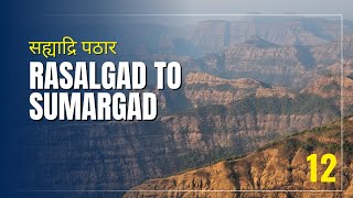 Rasalgad amp Sumargad Sahyadri Plateaus  Ep 12 [upl. by Keyte195]