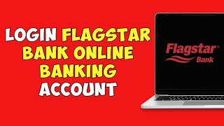 How To Login Flagstar Bank Online Banking Account [upl. by Assilrac178]