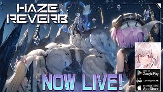 Haze Reverb Gameplay  Global Launch Android iOS [upl. by Enwad467]