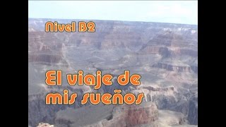 El viaje de mis sueños Nivel B2 [upl. by Bertine]