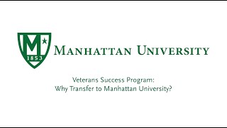 Why Transfer to Manhattan University as a Student Veteran [upl. by Leahci]