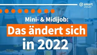 Mindestlohn Mini und Midijob Das ändert sich 2022 [upl. by Atolrac]