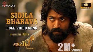 Sidila Bharava  Full Video Song 4K  KGF Chapter 1  Kannada  Yash Srinidhi  Hombale Films [upl. by Arama873]