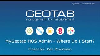 MyGeotab HOS Admin  Where Do I Start  Geotab Drive [upl. by Eniahs724]