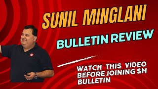 SM ​BULLETIN REVIEW  SUNIL MINGLANI EXPOSED  IS SM A SCAMMER [upl. by Aiotal]