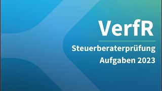 Steuerberaterprüfung 2023 Verfahrensrecht – Aufgaben [upl. by Icak]