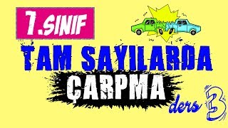 7Sınıf Matematik  TAM SAYILARDA ÇARPMA  Konu Anlatımı [upl. by Cnahc]