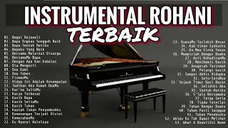 INSTRUMENTAL PIANO ROHANI TERBAIK 2018 MUSIK SAAT TEDUH [upl. by Packer501]