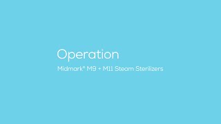 Midmark® M9  M11 Steam Sterilizers Operation [upl. by Iaw]