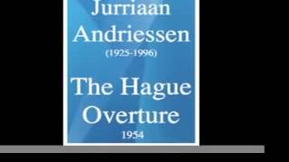 Jurriaan Andriessen 19251996  The Hague Overture 1954 [upl. by Rosabel]