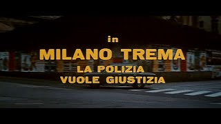 Milano trema la polizia vuole giustizia Open Credits [upl. by Eittod]