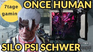 Once Human  S03  25  Sicherungssilo PSI auf Schwer [upl. by Novelia]