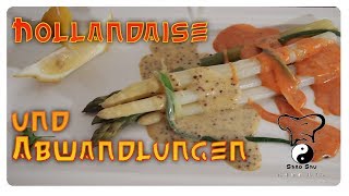 ☯ Sauce Hollandaise und deren Abwandlungen selber machen [upl. by Arimahs347]