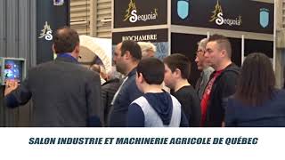 SEQUOIA  Salon Industrie et Machinerie Agricole de Québec 2018  Vidéo 1 [upl. by Beane]