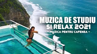 ♫ Muzica Noua de Relaxare si Studiu Mix 2021 😴 Muzica De Relax Pentru Cafenea Vara 2021 Video [upl. by Llessur]