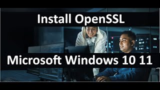 03 How to Install OpenSSL for Microsoft Windows open ssl tls ceh csr windows 10 11 English [upl. by Taft]