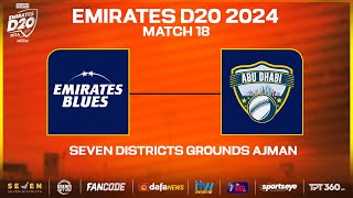 Blues vs Abu Dhabi  Match 18  Seven Districts Present Emirates D20 Powered by Fancode [upl. by Noelc]