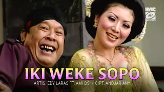 Eddy Laras amp Ami Ds  Iki Weke Sopo Official IMC RECORD JAVA [upl. by Htebi974]