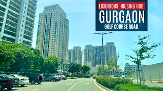 Gurgaon – Golf Course Road – The Luxurious Residential Hub of Gurgaon  DLF Camellias to DLF CREST [upl. by Attolrac944]