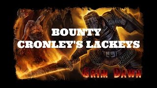 Grim Dawn Bounty Cronleys Lackeys [upl. by Finkelstein513]