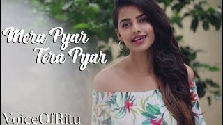 Mera Pyar Tera Pyar  Jalebi  Female Cover Version by VoiceOfRitu  Ritu Agarwal [upl. by Enilatan]