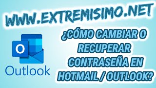 RECUPERAR o CAMBIAR la CONTRASEÑA de HOTMAIL u OUTLOOK explicado paso a paso [upl. by Briny359]