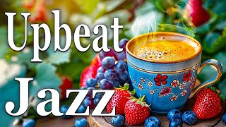 Upbeat Jazz  Lively Jazz amp Bossa Nova and a Sweet Cup of Coffee Stimulates Brain Alertness for Work [upl. by Euqirrne]