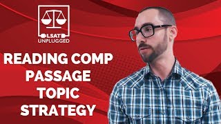 LSAT Reading Comprehension Passage Topic Strategy [upl. by Taffy175]