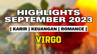 VIRGO  HIGHLIGHTS SEP’23 [upl. by Luckin]