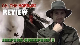 Oh the Horror 110 Jeepers Creepers 3 [upl. by Nimoynib]