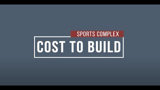 How Much Does It Cost to Build A Sports Complex [upl. by Moth84]